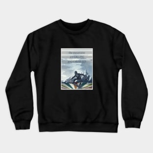 go to snowboarding Crewneck Sweatshirt